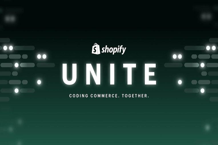 Shopify Unite 2021 Highlights - All You Need to Know