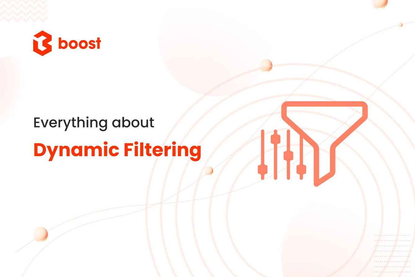 Everything An eCommerce Store Owner Needs To Know About Dynamic Filtering
