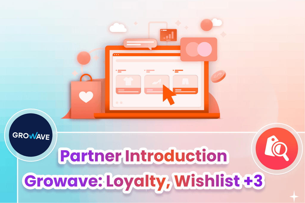 Partner Introduction: Growave - All-in-one Marketing App for Shopify