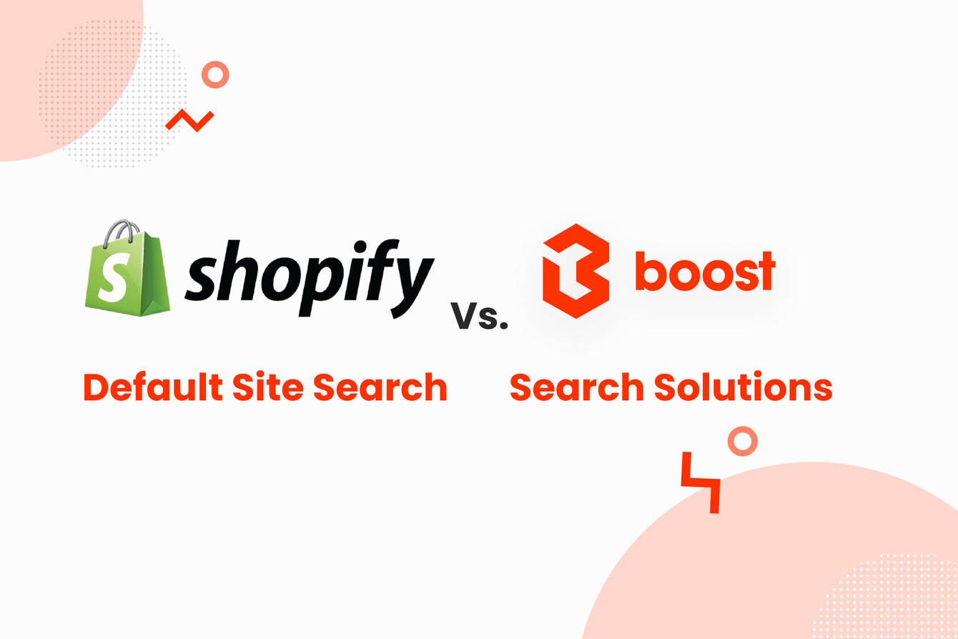 Boost Search Solutions vs. Shopify Default Site Search: Why you need a third-party app for site search