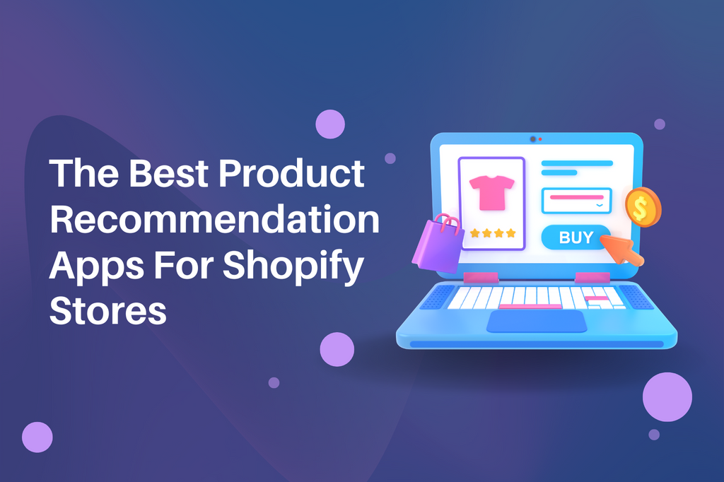 The Best Product Recommendation Apps For Shopify Stores