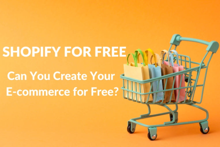 Is It Possible to Create Your E-commerce Store on Shopify for Free?