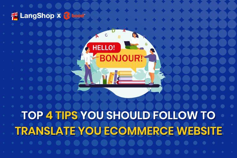 Top 4 Tips You Should Follow to Translate Your eCommerce Website