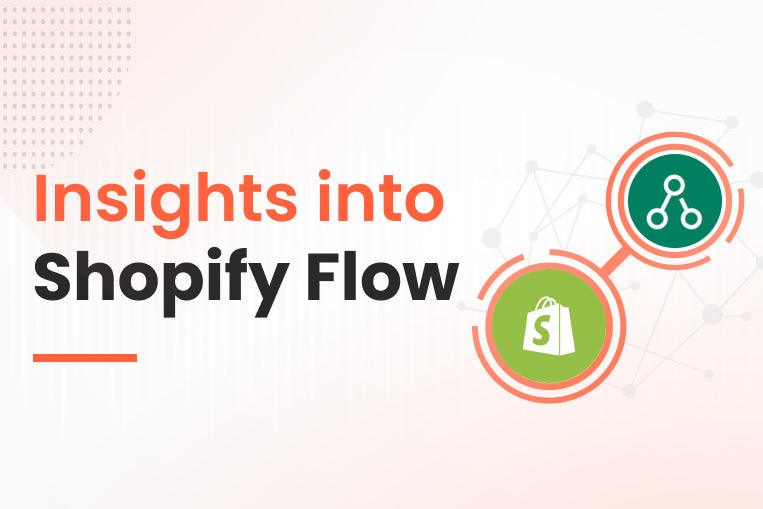 Shopify Flow: What Is It & How Does It Benefit Shopify Merchants