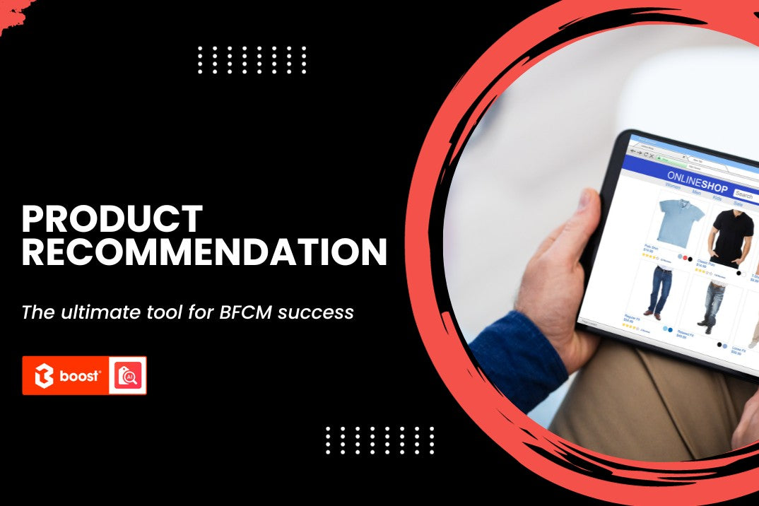 How To Recommend Products Like A Pro: Sellers' Guide To A Successful BFCM Campaign